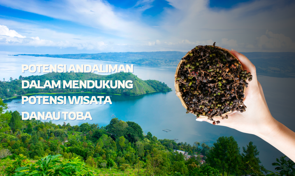 Potensi Andaliman dalam Mendukung Potensi Wisata Danau Toba